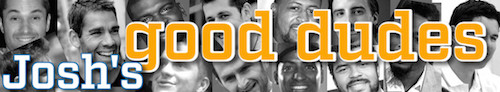 Joshs Good dudes
